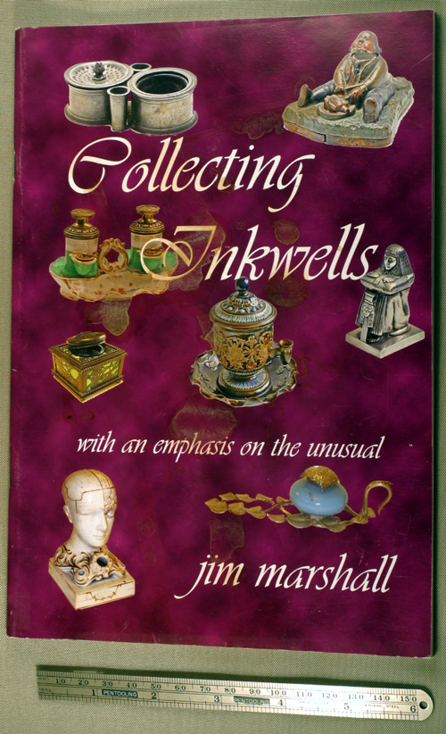 NEW BOOK: COLLECTING INKWELLS by JIM MARSHALL